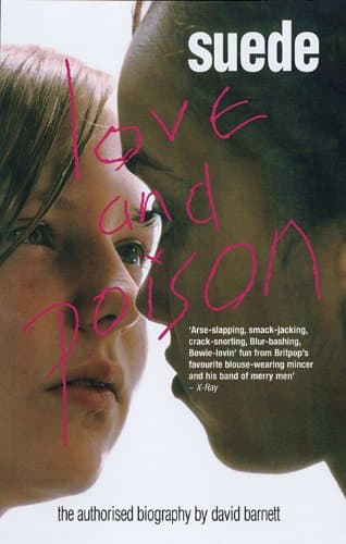 David Barnett, Suede: Love and Poison - The Official Biography