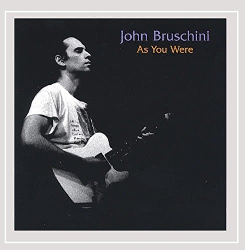 John Bruschini, As You Were