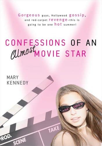 Mary Kennedy Confessions of an Almost Movie Star