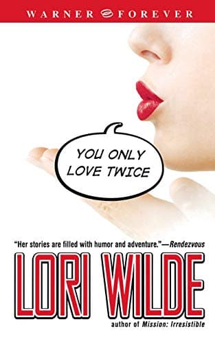 Lori Wilde You Only Love Twice
