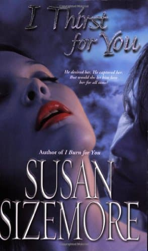 Susan Sizemore, I Thirst For You