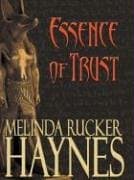 Melinda Rucker Haynes, Essence of Trust