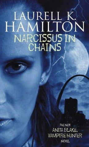 Laurell K. Hamilton, Narcissus in Chains (Anita Blake Vampire Hunter S.)
