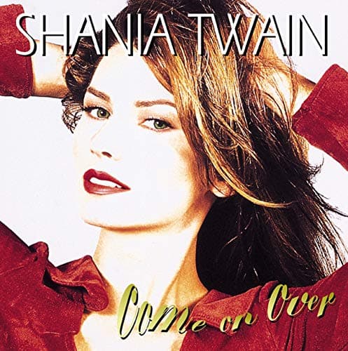 Shania Twain, Come on Over