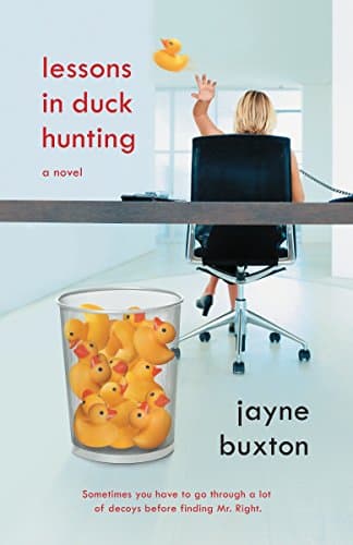 Jayne Buxton, Lessons in Duck Hunting