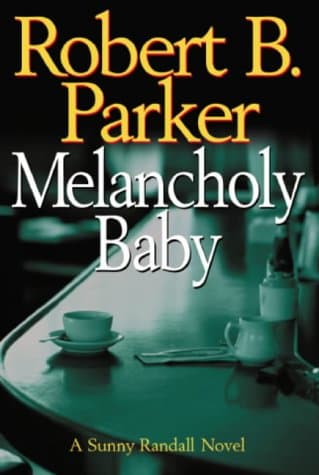 Robert B. Parker, Melancholy Baby