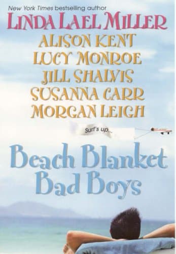 Linda Lael Miller et al, Beach Blanket Bad Boys