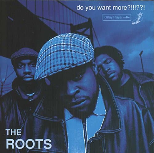 Roots, Do You Want More