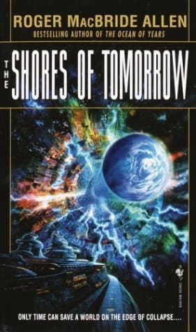 Roger MacBride Allen The Shores of Tomorrow
