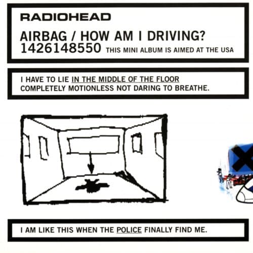 Radiohead, Airbag / How Am I Driving?