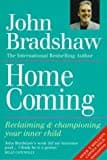 John Bradshaw, Homecoming: Reclaiming and Championing Your Inner Child