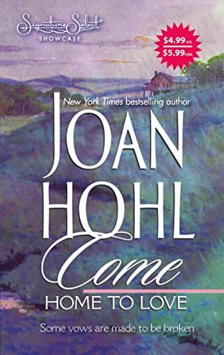 Joan Hohl Come Home to Love