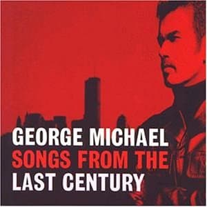 George Michael, Songs From the Last Century