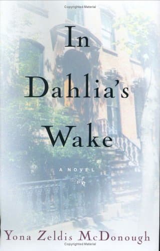 Yona Zeldis McDonough, In Dahlia's Wake