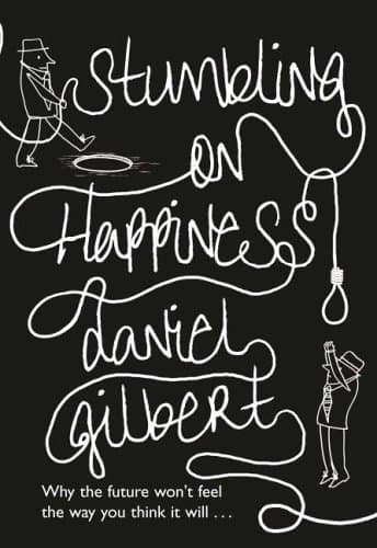 Daniel Gilbert ,Stumbling on Happiness