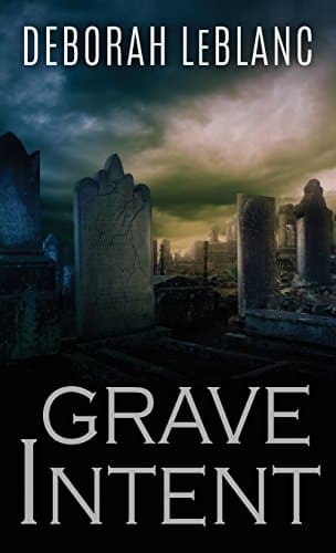 Deborah Leblanc Grave Intent