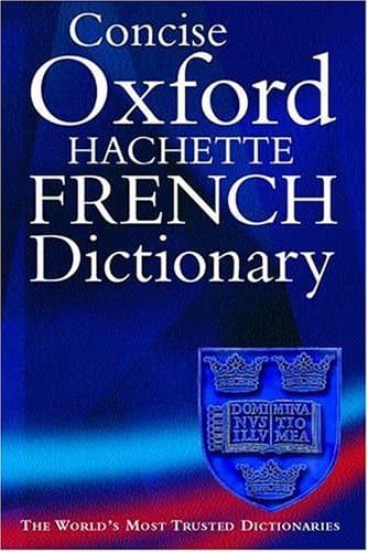 Marie-Helene Correard,Valerie Grundy, The Oxford-Hatchette Concise French Dictionary : French - English, English - French
