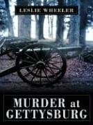 Leslie Wheeler, Murder at Gettysburg