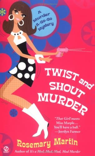 Rosemary Martin, Twist and Shout Murder