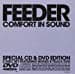 Feeder, Comfort in Sound