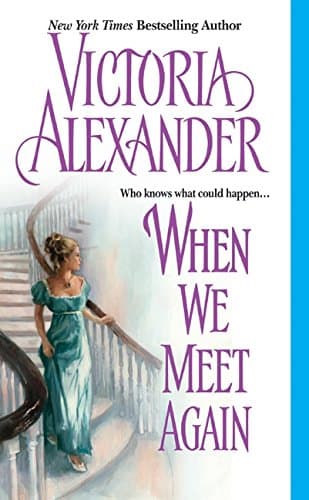 Victoria Alexander, When We Meet Again