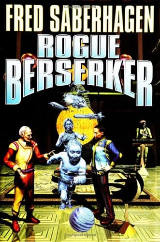 Fred Saberhagen, Rogue Berserker