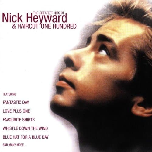 Nick Heyward & Haircut 100, The Greatest Hits of Nick Heyward and Haircut 100