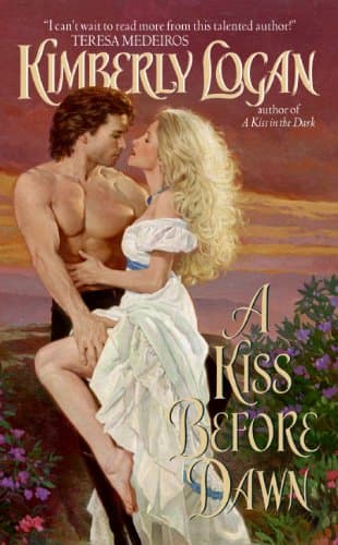 Kimberly Logan, A Kiss before Dawn