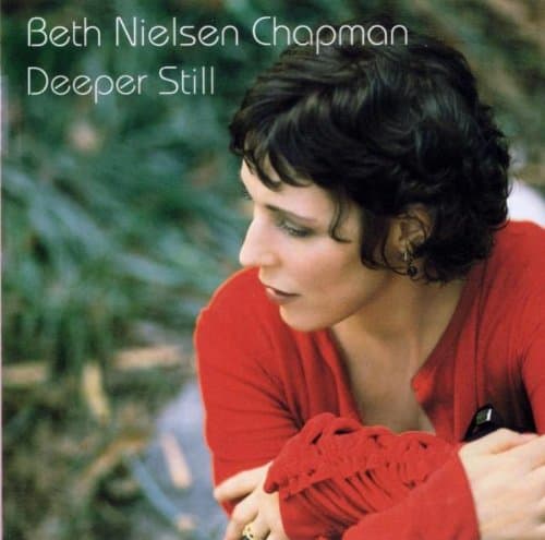 Beth Nielsen Chapman, Deeper Still
