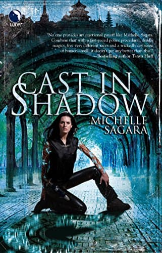 Michelle Sagara, Cast In Shadow