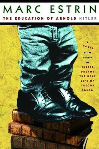 Marc Estrin, The Education of Arnold Hitler