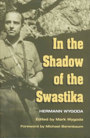 Hermann Wygoda,Mark L Wygoda, In the Shadow of the Swastika