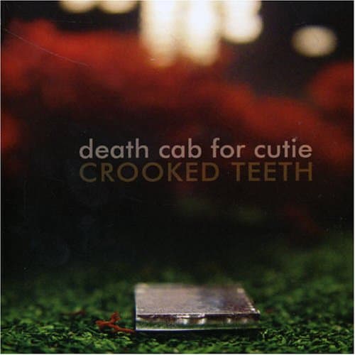Death Cab For Cutie, Crooked Teeth