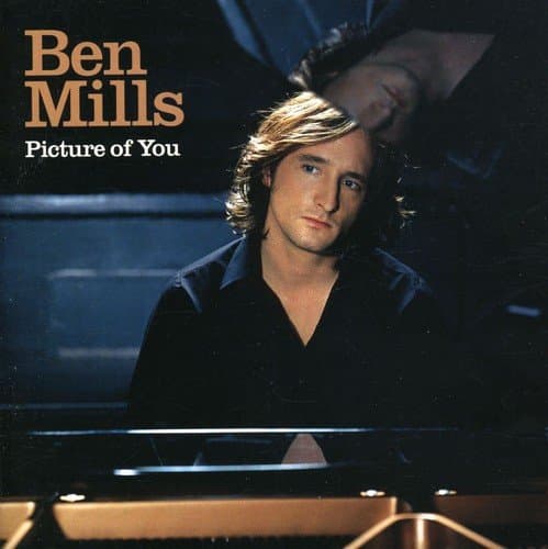 Ben Mills, Picture of You