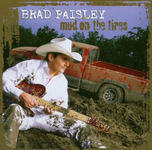 Brad Paisley, Mud on the Tires