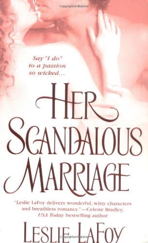 Leslie LaFoy, Her Scandalous Marriage