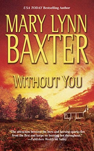 Mary Lynn Baxter, Without You