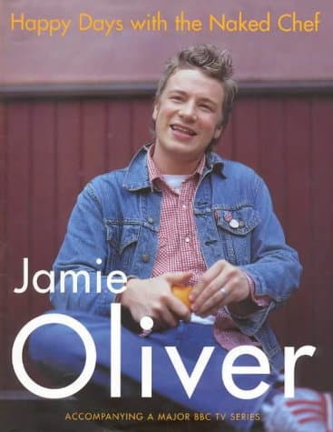 Jamie Oliver, Happy Days with the Naked Chef