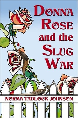 Norma Tadlock Johnson, Donna Rose and the Slug War