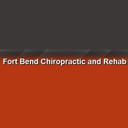 Fort Bend Chiropractic and Rehab - www.fortbendchiropractic.com