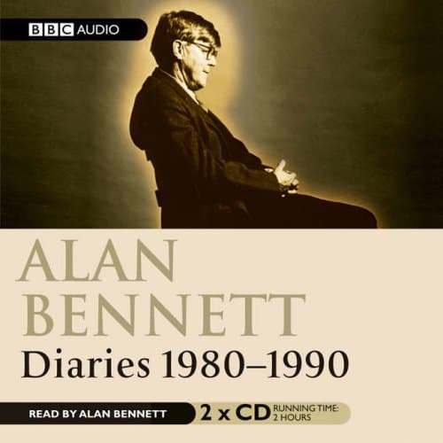 Alan Bennett, Alan Bennett : Diaries 1980 - 1990 (Spoken Word CD)