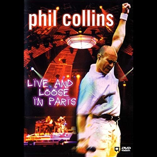 Phil Collins - Live And Loose In Paris