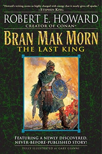 Robert E. Howard, Bran Mak Morn: The Last King