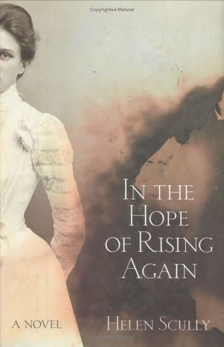 Helen Scully In the Hope of Rising Again