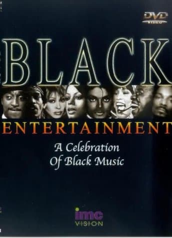 Black Entertainment - A Celebration Of Black Music