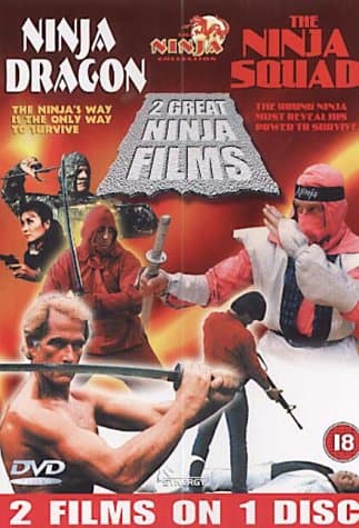 Ninja Dragon / The Ninja Squad