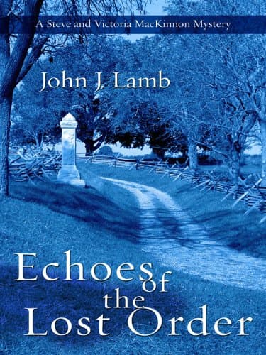 John J. Lamb Echoes of the Lost Order