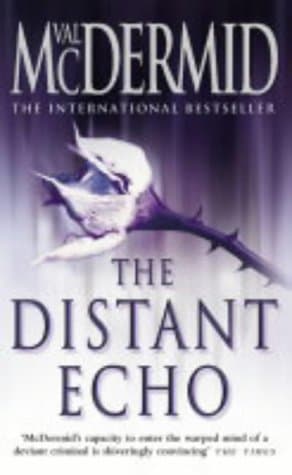 Val McDermid, The Distant Echo