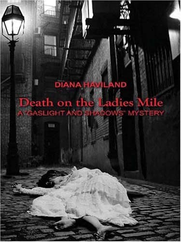 Diana Haviland, Death on the Ladies Mile