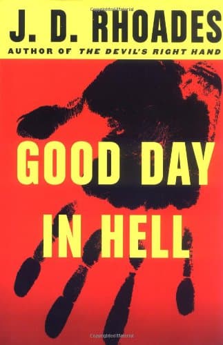 J.D. Rhoades Good Day in Hell